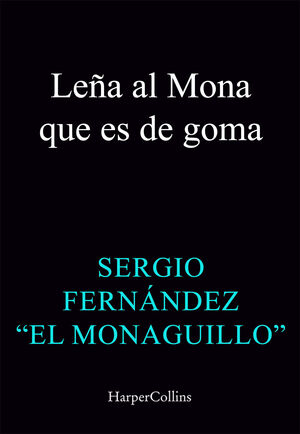 LEÑA AL MONA QUE ES DE GOMA