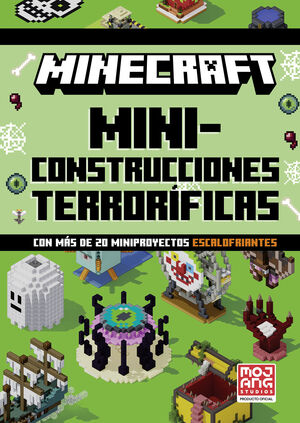 MINECRAFT OFICIAL: MINICONSTRUCCIONES TERRORÍFICAS (CON MÁS DE 20 MINIPROYECTOS