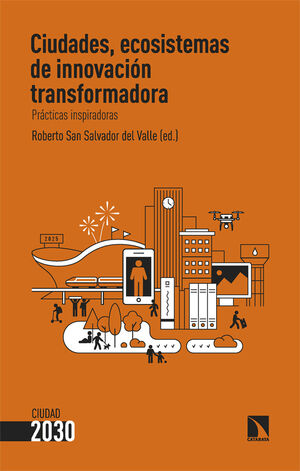 CIUDADES, ECOSISTEMAS DE INNOVACIÓN TRANSFORMADORA