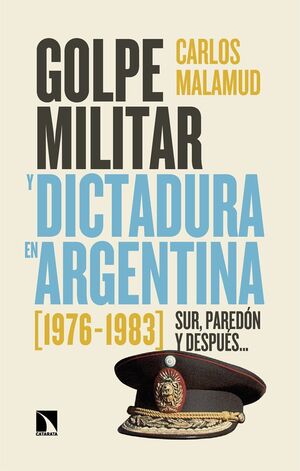 GOLPE MILITAR Y DICTADURA EN LA ARGENTINA