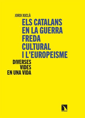 ELS CATALANS EN LA GUERRA FREDA CULTURAL I L´EUROPEISME