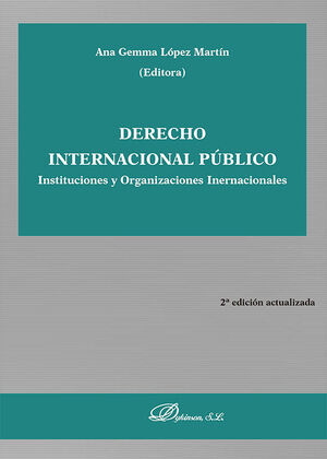 DERECHO INTERNACIONAL PÚBLICO. INSTITUCIONES Y ORGANIZACIONES INTERNACIONALES (2