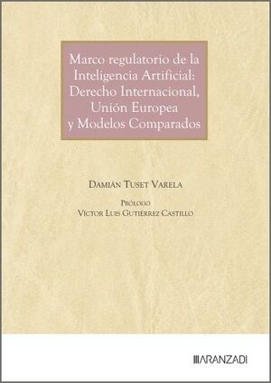 MARCO REGULATORIO DE LA INTELIGENCIA ARTIFICIAL: DERECHO INTERNACIONAL,