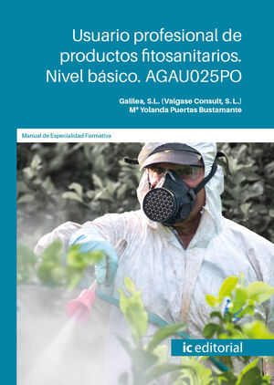 USUARIO PROFESIONAL DE PRODUCTOS FITOSANITARIOS. NIVEL BÁSICO. AGAU025PO