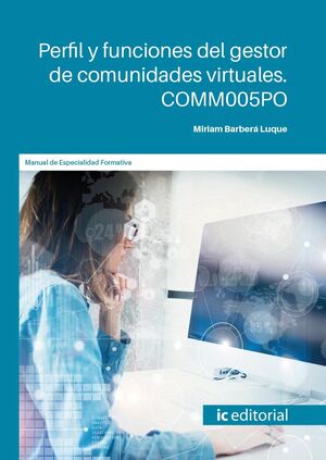 PERFIL Y FUNCIONES DEL GESTOR DE COMUNIDADES VIRTUALES. COMM005PO