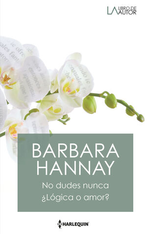 NO DUDES NUNCA; ¿LÓGICA O AMOR?