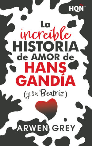 LA INCREÍBLE HISTORIA DE AMOR DE HANS GANDÍA (Y SU BEATRIZ)