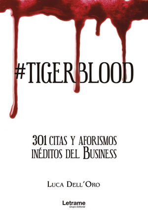 #TIGERBLOOD. 301 CITAS Y AFORISMOS INÉDITOS DEL BUSINESS
