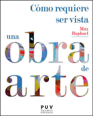 CÓMO REQUIERE SER VISTA UNA OBRA DE ARTE