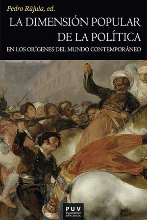 LA DIMENSIÓN POPULAR DE LA POLÍTICA EN LOS ORÍGENES DEL MUNDO CONTEMPORÁNEO