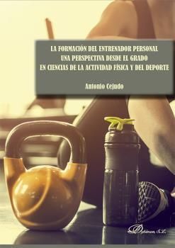 LA FORMACIÓN DEL ENTRENADOR PERSONAL. UNA PERSPECTIVA DESDE EL GRADO EN CIENCIAS