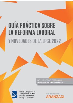 GUÍA PRÁCTICA SOBRE LA REFORMA LABORAL Y NOVEDADES DE LA LPGE 2022 (PERSONALIZAC