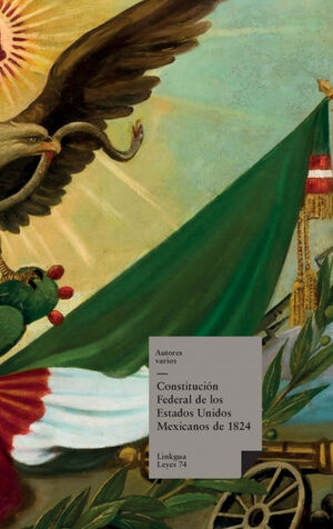CONSTITUCIÓN FEDERAL DE LOS ESTADOS UNIDOS MEXICANOS DE 1824