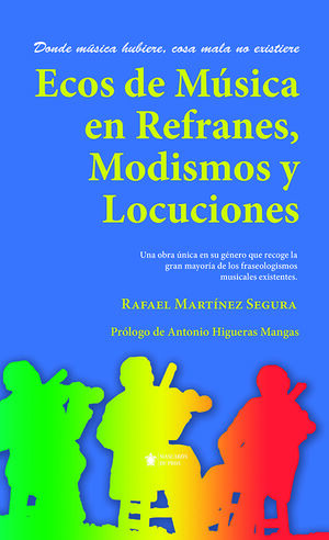 ECOS DE MUSICA EN REFRANES, MODISMOS Y LOCUCIONES