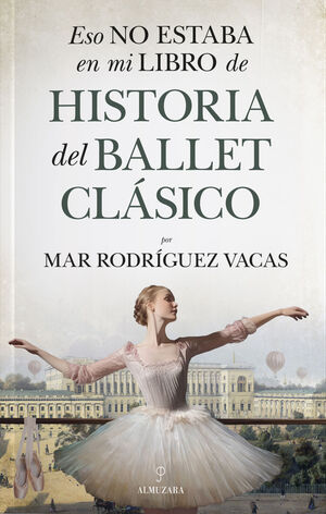 ESO NO ESTABA...HIST. DEL BALLET CLÁSICO