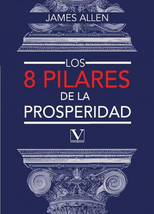 LOS OCHO PILARES DE LA PROSPERIDAD