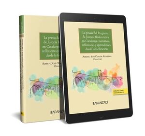 PRAXIS DEL PROGRAMA DE JUSTICIA RESTAURATIVA EN CATALUNYA, LA: NARRATIVAS, REFLE