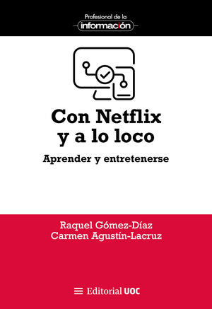 CON NETFLIX Y A LO LOCO