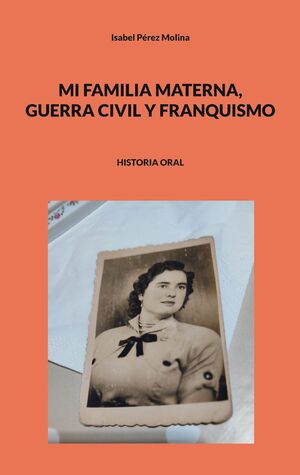 MI FAMILIA MATERNA, GUERRA CIVIL Y FRANQUISMO