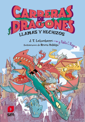 CARRERAS DE DRAGONES 1: LLAMAS Y HECHIZOS (EPUB)