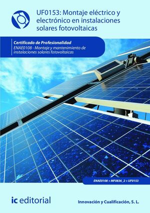 MONTAJE ELÉCTRICO Y ELECTRÓNICO EN INSTALACIONES SOLARES FOTOVOLTAICAS. ENAE0108