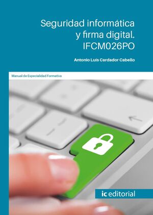 SEGURIDAD INFORMATICA Y FIRMA DIGITAL