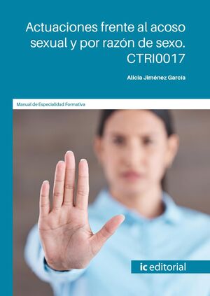 ACTUACIONES FRENTE AL ACOSO SEXUAL Y POR RAZÓN DE SEXO. CTRI0017
