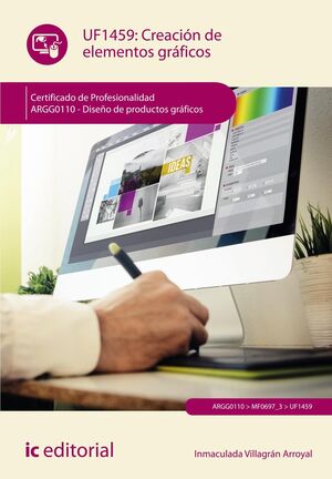 CREACIÓN DE ELEMENTOS GRÁFICOS. ARGG0110 - DISEÑO DE PRODUCTOS GRÁFICOS