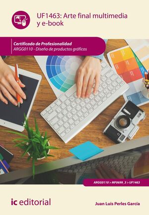 ARTE FINAL MULTIMEDIA Y E-BOOK. ARGG0110 - DISEÑO DE PRODUCTOS GRÁFICOS