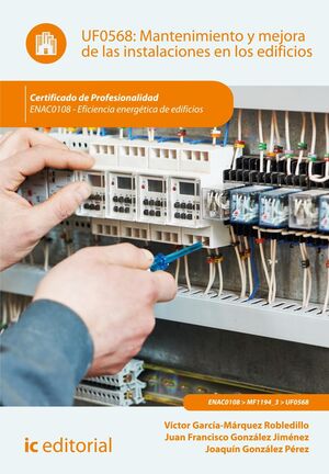 MANTENIMIENTO Y MEJORA DE LAS INSTALACIONES EN LOS EDIFICIOS. ENAC0108 - EFICIEN