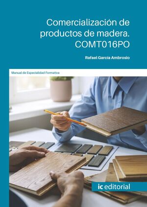 COMERCIALIZACIÓN DE PRODUCTOS DE MADERA. COMT016PO