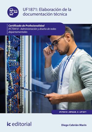 ELABORACIÓN DE LA DOCUMENTACIÓN TÉCNICA. IFCT0410 - ADMINISTRACIÓN Y DISEÑO DE R