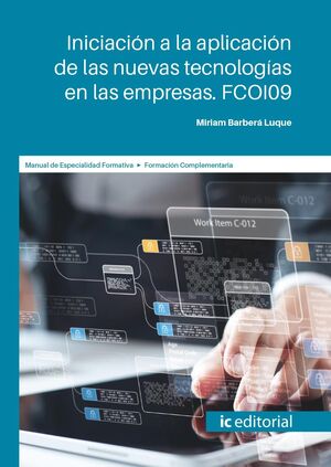 INICIACIÓN A LA APLICACIÓN DE LAS NUEVAS TECNOLOGÍAS EN LAS EMPRESAS. FCOI09