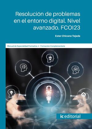 RESOLUCIÓN DE PROBLEMAS EN EL ENTORNO DIGITAL. NIVEL AVANZADO. FCOI23