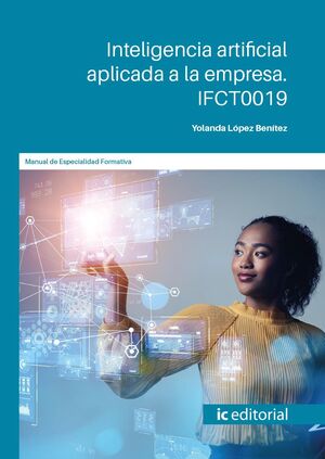 INTELIGENCIA ARTIFICIAL APLICADA A LA EMPRESA. IFCT0019
