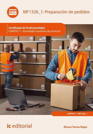 PREPARACIÓN DE PEDIDOS. COMT0211 - ACTIVIDADES AUXILIARES DE COMERCIO