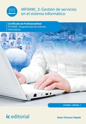 GESTIÓN DE SERVICIOS EN EL SISTEMA INFORMÁTICO. IFCT0609 - PROGRAMACIÓN DE SISTE