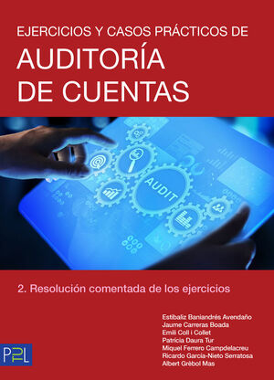 EJERCICIOS Y CASOS PRÁCTICOS DE AUDITORÍA DE CUENTAS - TOMO 2