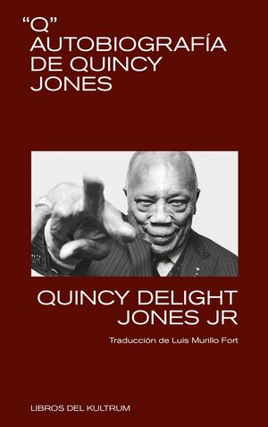 Q AUTOBIOGRAFÍA DE QUINCY JONES