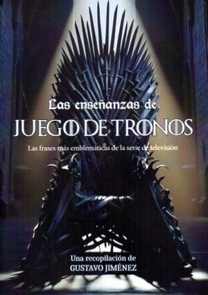 LAS ENSEÑANZAS DE JUEGO DE TRONOS
