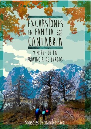 EXCURSIONES EN FAMILIA POR CANTABRIA Y NORTE DE LA PROVINCIA DE BURGOS