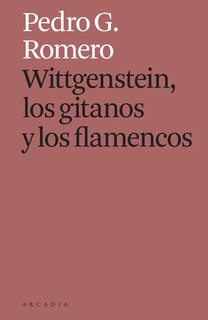 WITTGENSTEIN LOS GITANOS Y LOS FLAMENCOS