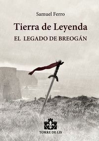 TIERRA DE LEYENDA I: EL LEGADO DE BREOGÁN