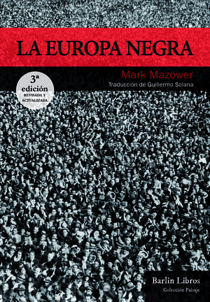 LA EUROPA NEGRA  3ª EDICIÓN