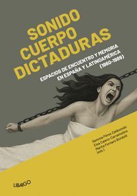 SONIDO, CUERPO, DICTADURAS
