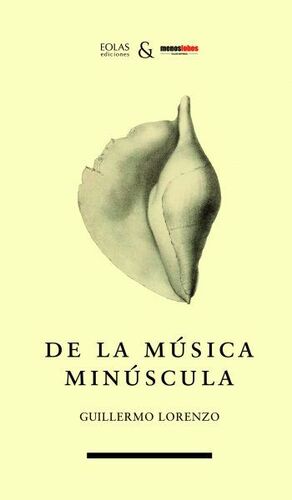 DE LA MÚSICA MINÚSCULA