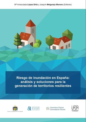 RIESGO DE INUNDACIÓN EN ESPAÑA: ANÁLISIS Y SOLUCIONES PARA LA GENERACIÓN DE TERR