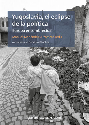 YUGOSLAVIA EL ECLIPSE DE LA POLITICA