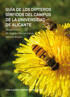 GUÍA DE LOS DÍPTEROS SÍRFIDOS DEL CAMPUS DE LA UNIVERSIDAD DE ALICANTE