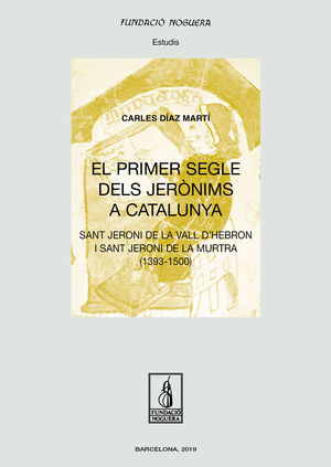 EL PRIMER SEGLE DELS JERÒNIMS  A CATALUNYA